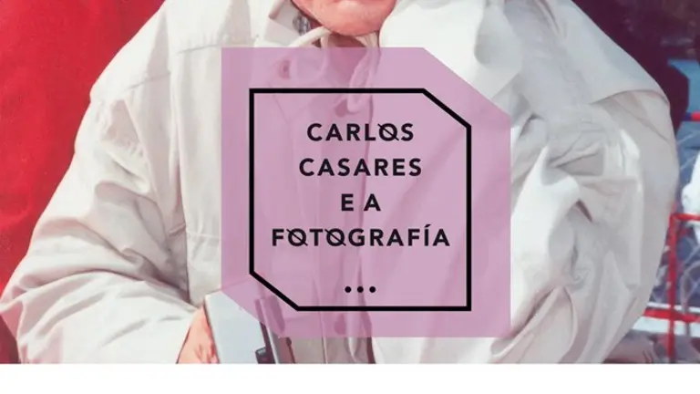 CARTEL CARLOS CASARES E A FOTOGRAFÍA